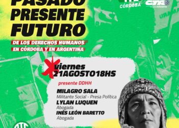 “Pasado Presente Futuro” de los DDHH en Córdoba y Argentina