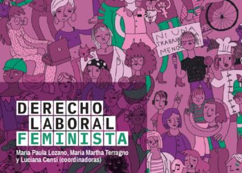8M: un libro recopila el debate sobre el derecho laboral desde la mirada feminista