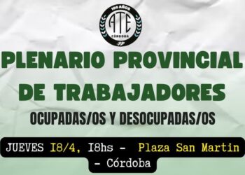 Plenario Provincial de ocupadxs y desocupadxs, asambleas populares, estudiantes y la cultura