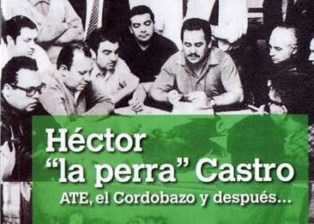 La “Perra” Castro, una cara olvidada del Cordobazo
